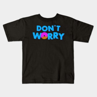 Don’t Worry, Eat Donuts Kids T-Shirt